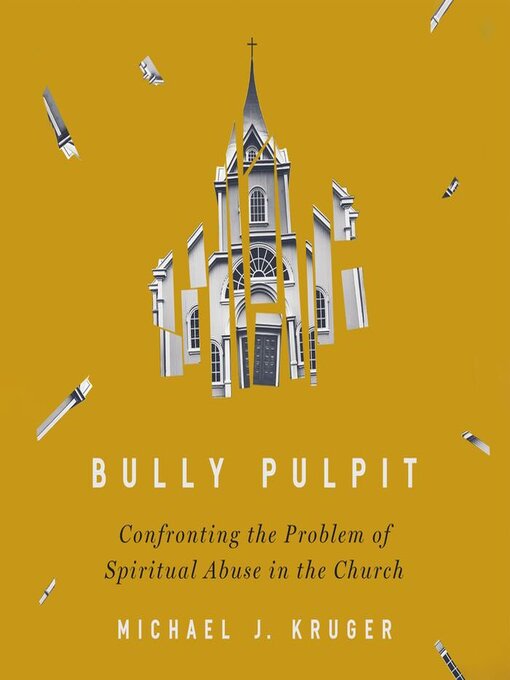 Title details for Bully Pulpit by Michael J Kruger - Available